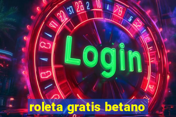 roleta gratis betano